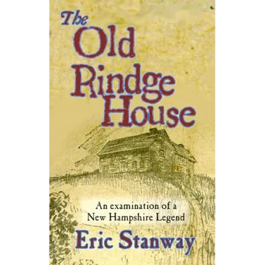 The Old rindge House: An examination of a New Hampshire legend
