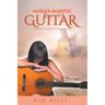 Maria's Majestic Guitar: Journey Toward Forgiveness