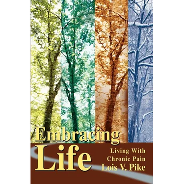 Embracing Life: Living with Chronic Pain