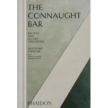 The Connaught Bar: Cocktail Recipes and Iconic Creations