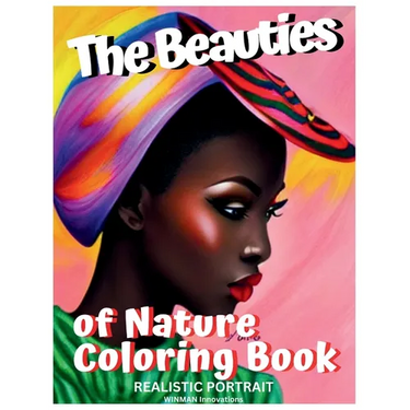 THE BEAUTIES of NATURE COLORING BOOK: Realistic Portrait