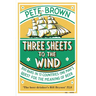 Three Sheets To The Wind: One Man's Quest For The Meaning Of Beer