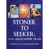 Stoner to Seeker: 1970s Asian Hippie Trail