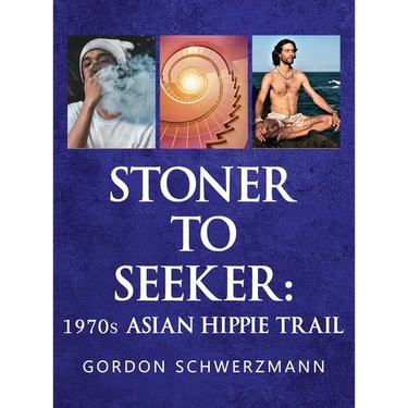 Stoner to Seeker: 1970s Asian Hippie Trail