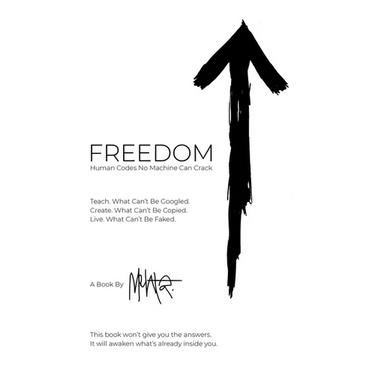 FREEDOM. Human Codes No Machine Can Crack