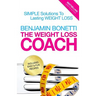 The Weight Loss Coach: Simple Solutions To Lasting Weight Loss