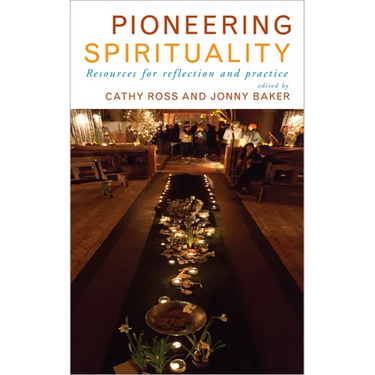 Pioneering Spirituality: Resources for Reflection and Practice