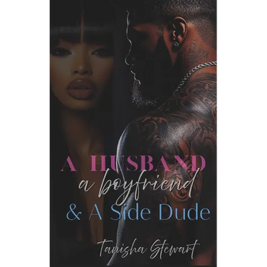 A Husband, a Boyfriend, & a Side Dude