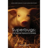 Superbugs: E. coli, Salmonella, Staphylococcus And More!: Does Super Farming Cause Super Infections?