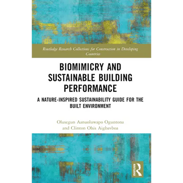Biomimicry and Sustainable Building Performance: A Nature-inspired Sustainability Guide for the Built Environment