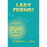Lady Friends: Organization of Work in the Information Economy