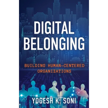 Digital Belonging: Building Human-Centered Organizations