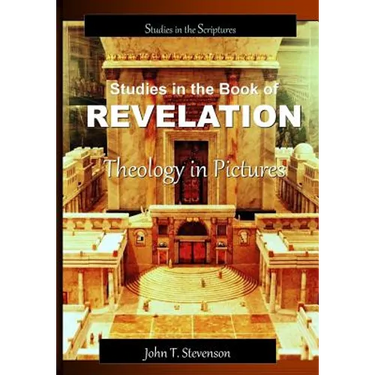 Studies in the Book of Revelation: Theology in Pictures