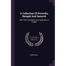 A Collection Of Proverbs, Bengali And Sanscrit: With Their Translation And Application In English