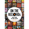 On the Records: Notes from the Vinyl Revival