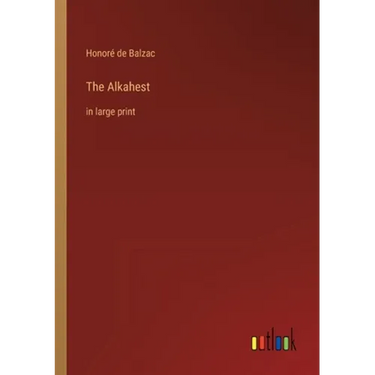 The Alkahest: in large print