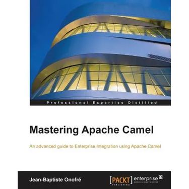 Mastering Apache Camel