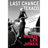 Last Chance Texaco: Chronicles of an American Troubadour