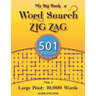My Big Book Of Word Search: 501 Zig Zag Puzzles, Volume 1