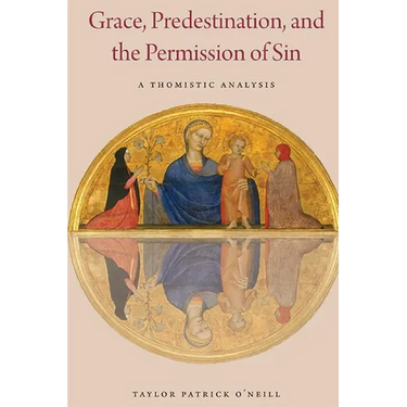 Grace, Predestination, and The Permission of Sin
