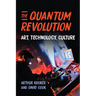 The Quantum Revolution: Art, Technology, Culture