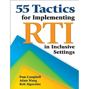 55 Tactics for Implementing RTI in Inclusive Settings