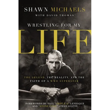 The Wrestling for My Life: The Legend, the Reality, and the Faith of a Wwe Superstar