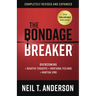 The Bondage Breaker: Overcoming *Negative Thoughts *Irrational Feelings *Habitual Sins