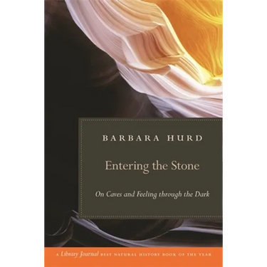 Entering the Stone: On Caves and Feeling Through the Dark
