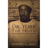 Dr. York - The Truth