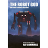 The Robot God and Other Strange Creations