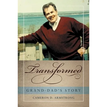 Transformed: Grand-Dad's Story