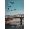 How We Argue: Poems