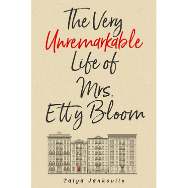 The Very Unremarkable Life of Mrs. Etty Bloom