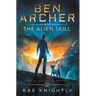 Ben Archer and the Alien Skill (The Alien Skill Series, Book 2)
