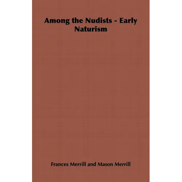 Among the Nudists - Early Naturism: Home Farm Books
