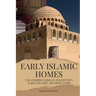 Early Islamic Homes