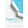 Faith 2.1: You Can Do More Than Just Believe