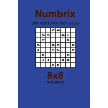 Numbrix - 200 Hard to Master Puzzles 8x8 (Volume 8)