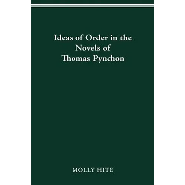 Ideas of Order in the Novels of Thomas Pynchon