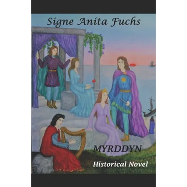 Myrddyn: The original Story of Merlin the Magician Historical novel