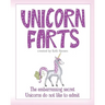 Unicorn Farts: The embarrassing secret unicorns do not like to admit