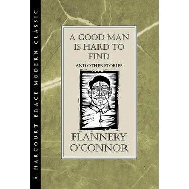 A Good Man Is Hard to Find and Other Stories