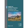 English for Academic Purposes: Perspectives on the Past, Present and Future