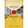 Vatican I and Vatican II: Councils in the Living Tradition