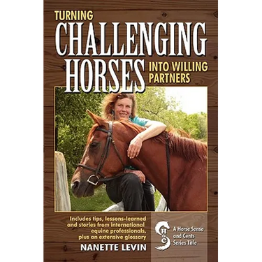 Turning Challenging Horses Into Willing Partners
