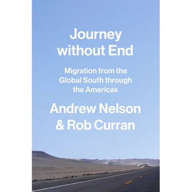Journey without End: Migration from the Global South through the Americas