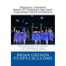 Physical Therapy What PT Schools Are Not Teaching Their Students: For College Students, PT Students and New Therapists