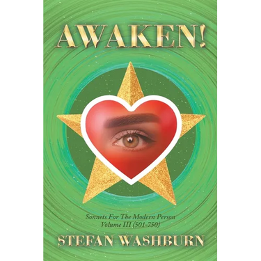 Awaken!: Sonnets For The Modern Person: Volume III (501 - 750)
