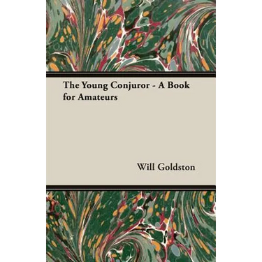The Young Conjuror - A Book for Amateurs